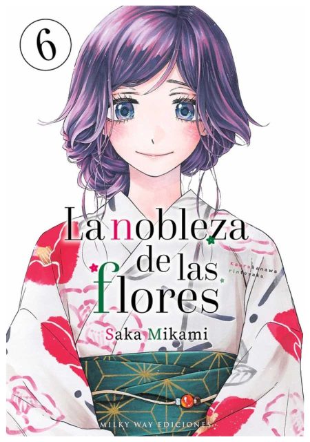 La nobleza de las flores 06 - Editorial Milky Way