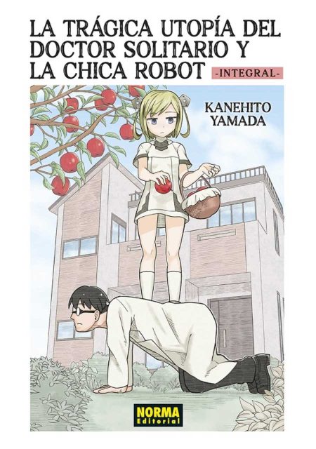 La trágica utopía del Doctor Solitario y la chica robot - Editorial Norma